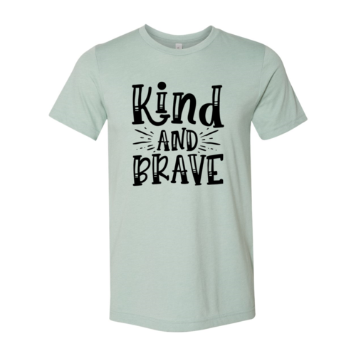 Kind and brave
