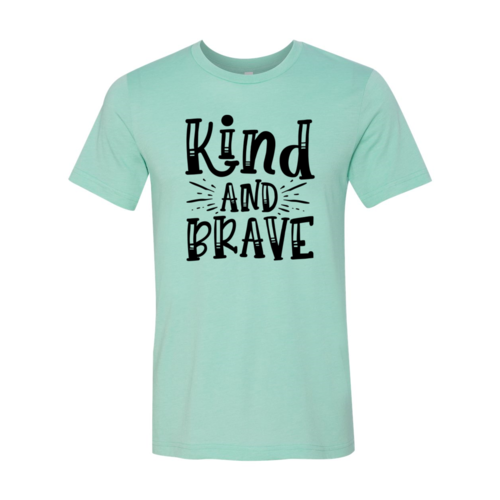 Kind and brave